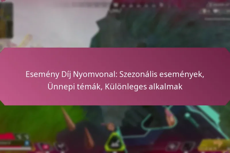 Esemény Díj Nyomvonal: Szezonális események, Ünnepi témák, Különleges alkalmak