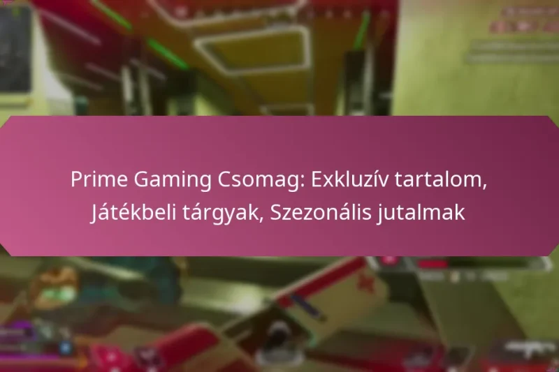 Prime Gaming Csomag: Exkluzív tartalom, Játékbeli tárgyak, Szezonális jutalmak