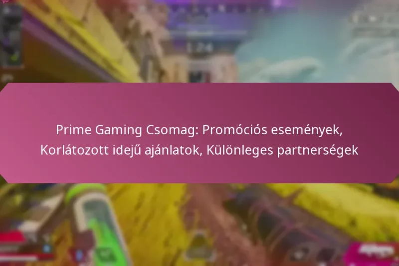 Prime Gaming Csomag: Promóciós események, Korlátozott idejű ajánlatok, Különleges partnerségek