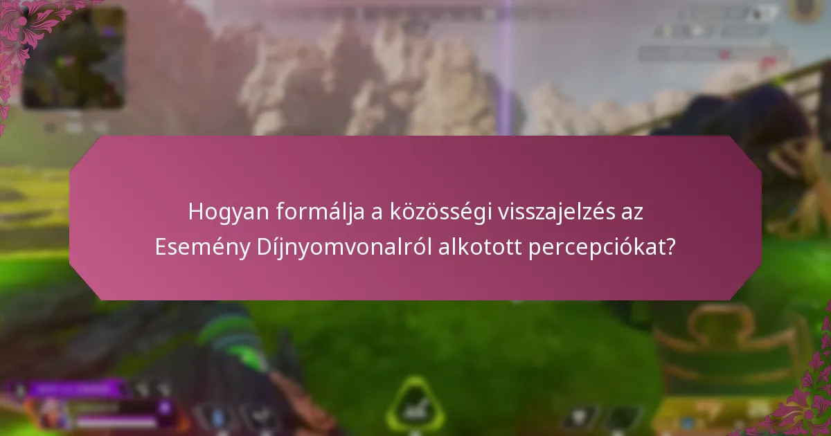 Mit árulnak el a visszajelzések az Esemény Díjnyomvonalról?