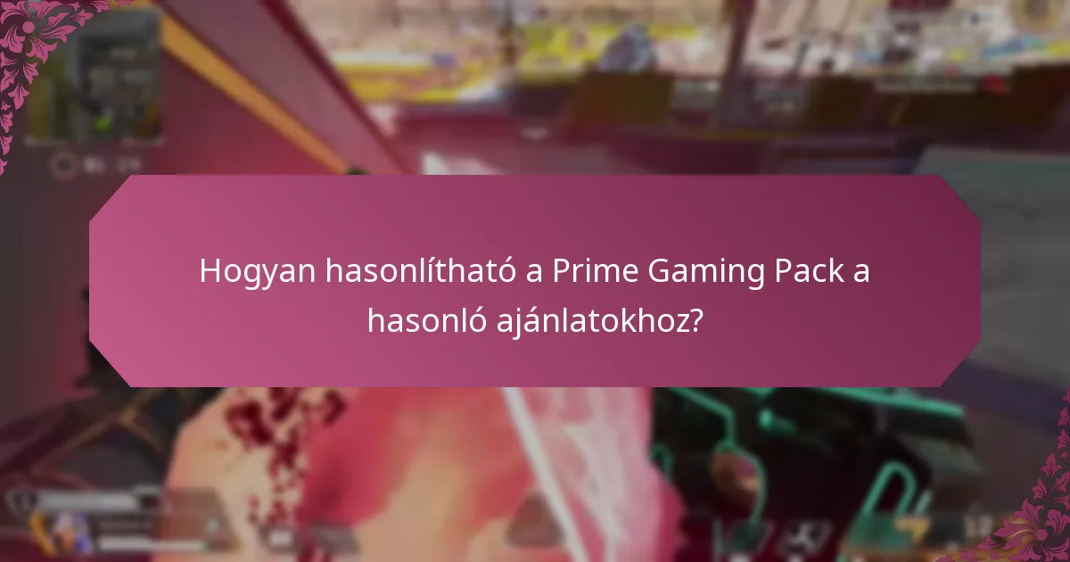 Mit mondanak a felhasználók a Prime Gaming Packkal kapcsolatos tapasztalataikról?