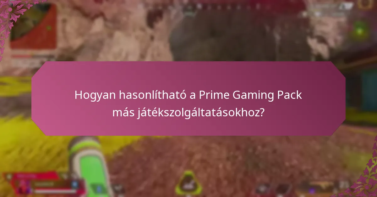 Milyen korlátozások vonatkoznak a Prime Gaming Pack-ra?
