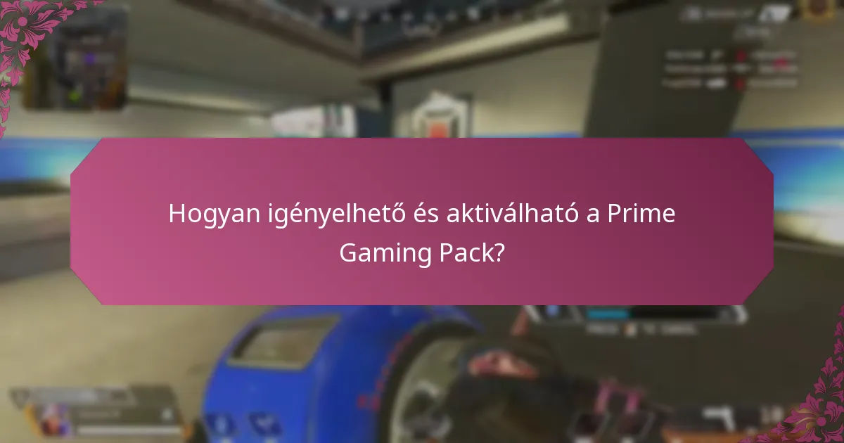 Mik a Prime Gaming Pack használatának előnyei?