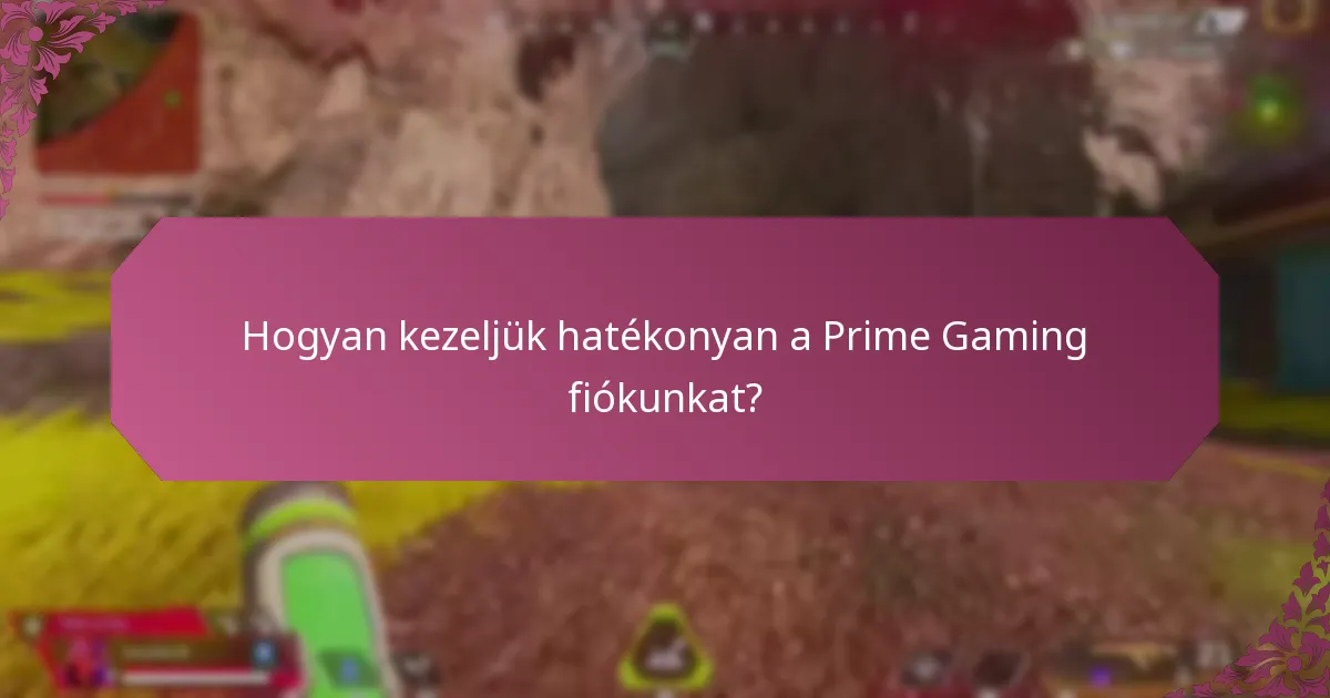 Hogyan váltsunk be több Prime Gaming csomagot?