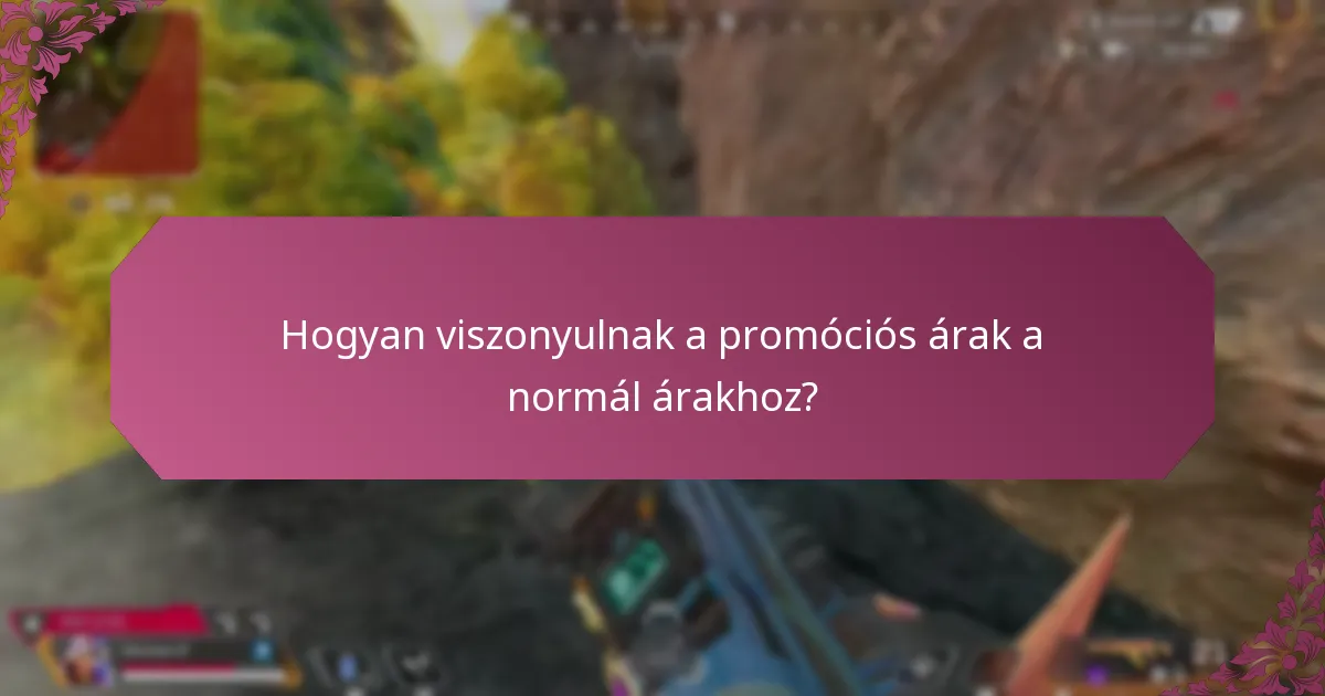 Hogyan viszonyulnak a promóciós árak a normál árakhoz?