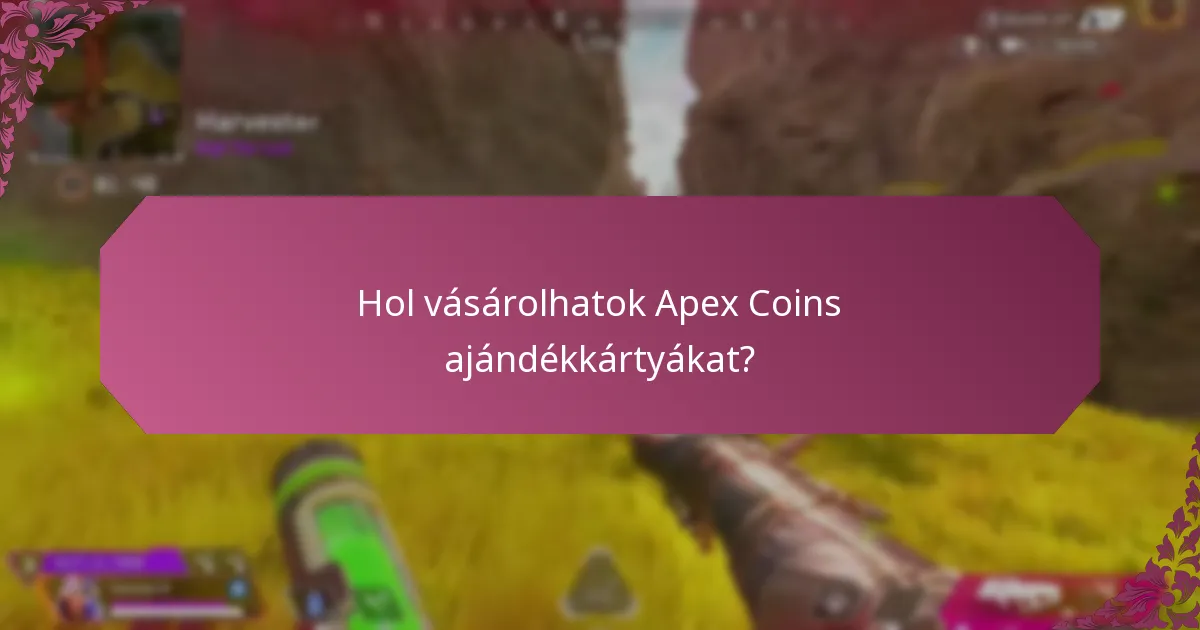Hol vásárolhatok Apex Coins ajándékkártyákat?