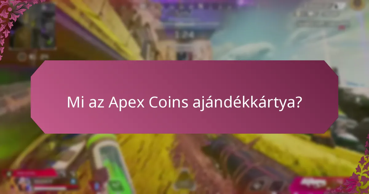 Mire használhatom az Apex Coins ajándékkártyákat?