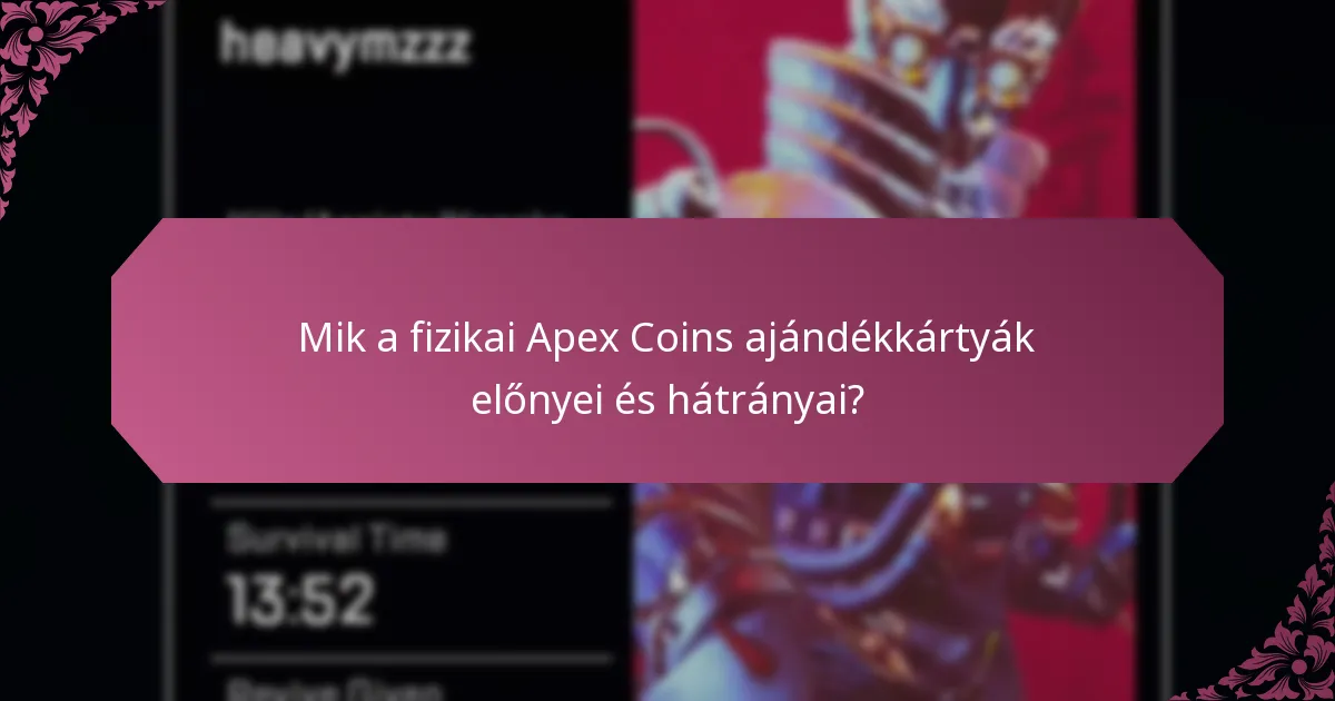 Mik az online Apex Coins ajándékkártyák előnyei és hátrányai?