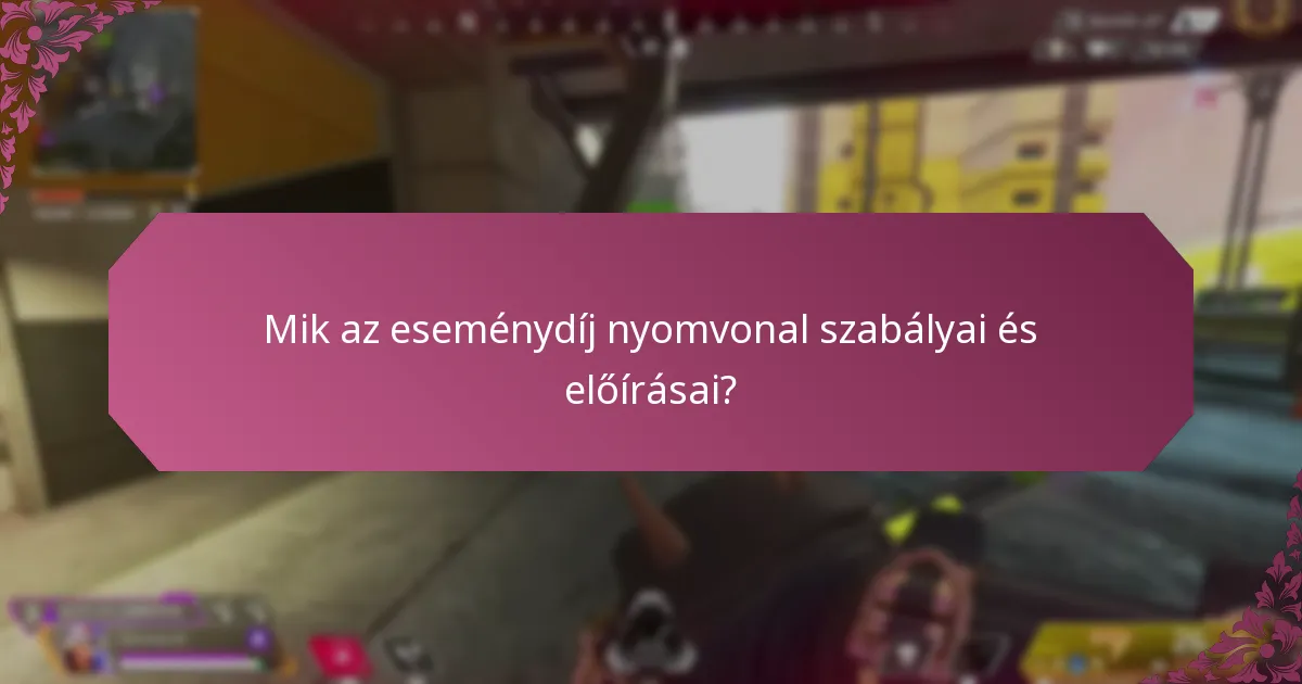 Milyen gyakori kérdések merülnek fel az eseménydíj nyomvonal kapcsán?