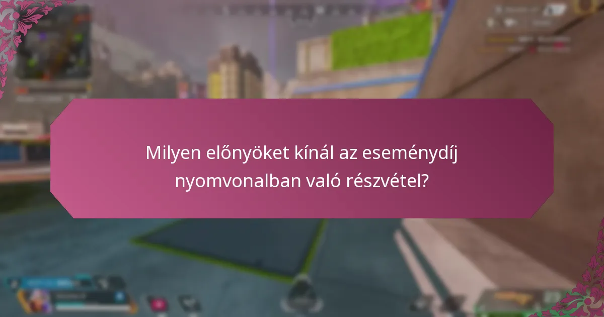 Hogyan hasonlítható az eseménydíj nyomvonal más játékon belüli eseményekhez?